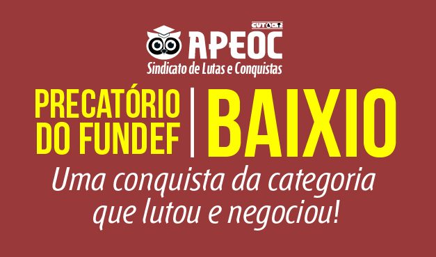Baixio: Sindicato APEOC conquista 60% dos precatórios do FUNDEF para os profissionais do Magistério