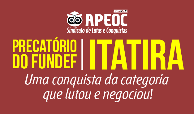 Itatira: Sindicato APEOC comemora pagamento dos precatórios do FUNDEF