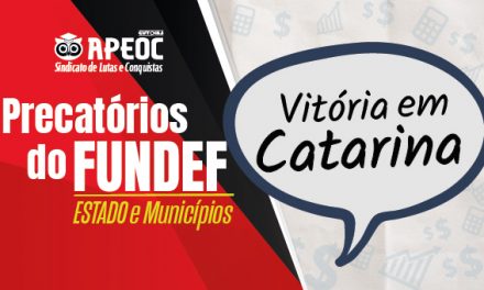 CATARINA: Sindicato APEOC garante quase 5 milhões de reais do precatório do FUNDEF para professores