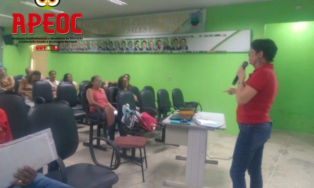 SANTANA DO CARIRI: APEOC DISCUTE CAMPANHA SALARIAL E PRECATÓRIOS DO FUNDEF