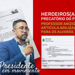 PRESIDENTE EM MOVIMENTO • HERDEIROS(AS) DO PRECATÓRIO DO FUNDEF: PROFESSOR ANÍZIO ARTICULA AGILIZAÇÃO PARA OS ALVARÁS