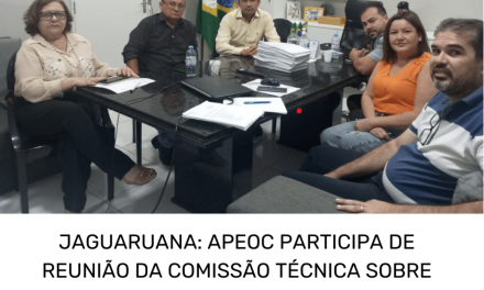 JAGUARUANA: APEOC PARTICIPA DE REUNIÃO DA COMISSÃO TÉCNICA SOBRE RATEIO DO FUNDEF