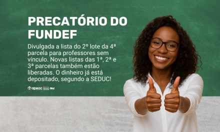 PRECATÓRIO DO FUNDEF: DIVULGADA A LISTA DO 2º LOTE DA 4ª PARCELA PARA PROFESSORES SEM VÍNCULO Novas listas das 1ª, 2ª e 3ª parcelas também estão liberadas. O dinheiro já está depositado, segundo a SEDUC!