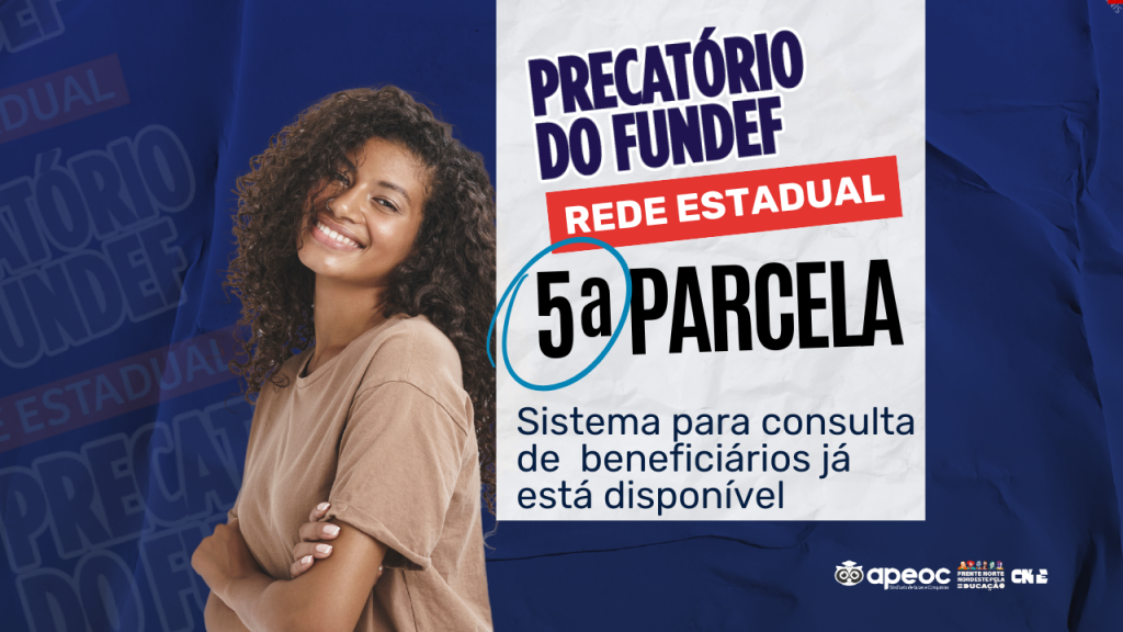 PRECATÓRIOS DO FUNDEF: LISTA DE BENEFICIÁRIOS JÁ ESTÁ DISPONÍVEL PARA CONSULTA