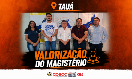 TAUÁ: ATUALIZAÇÃO DO ESTATUTO DO MAGISTÉRIO AVANÇA EM REUNIÃO DO SINDICATO APEOC, CONSELHO DO FUNDEB E A GESTÃO MUNICIPAL