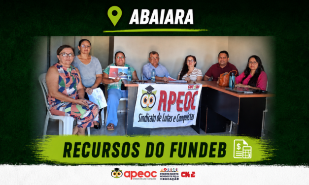 ABAIARA: SINDICATO APEOC REALIZA ANÁLISE DA PRESTAÇÃO DE CONTAS DO FUNDEB; PREFEITO, QUE HAVIA CONFIRMADO PRESENÇA, NÃO COMPARECE À REUNIÃO
