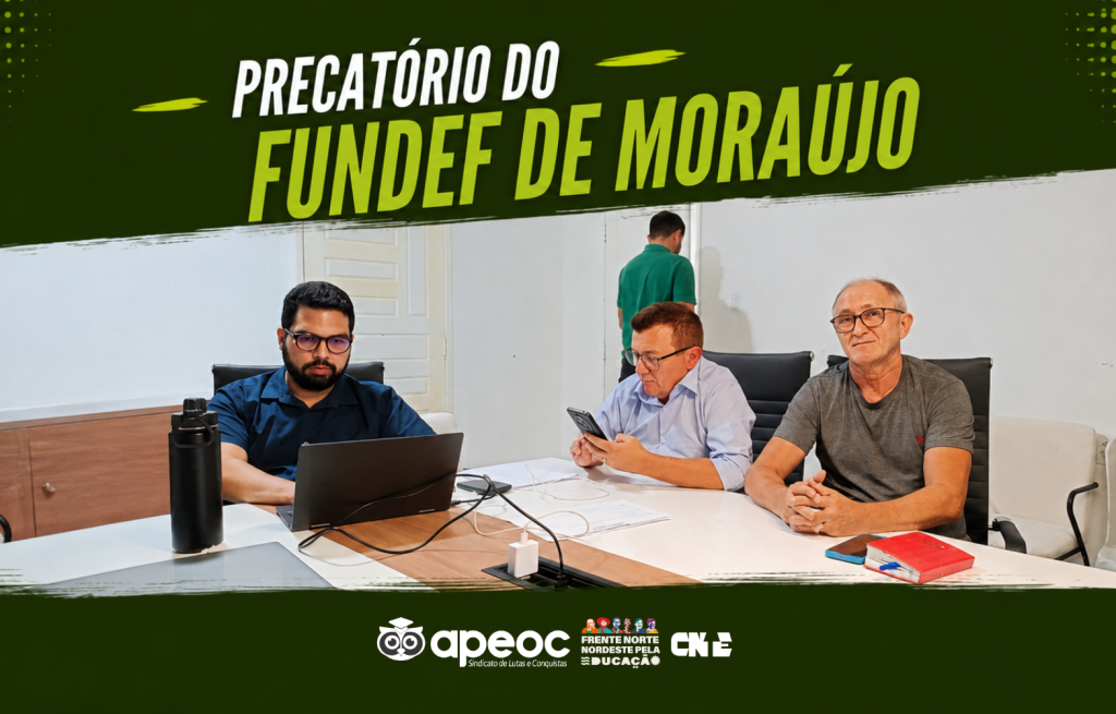 PRECATÓRIO DO FUNDEF DE MORAÚJO: REALIZADA A ÚLTIMA REUNIÃO DA COMISSÃO DE APLICABILIDADE DOS RECURSOS; PAGAMENTO DEVERÁ OCORRER LOGO APÓS O PERÍODO RECURSAL