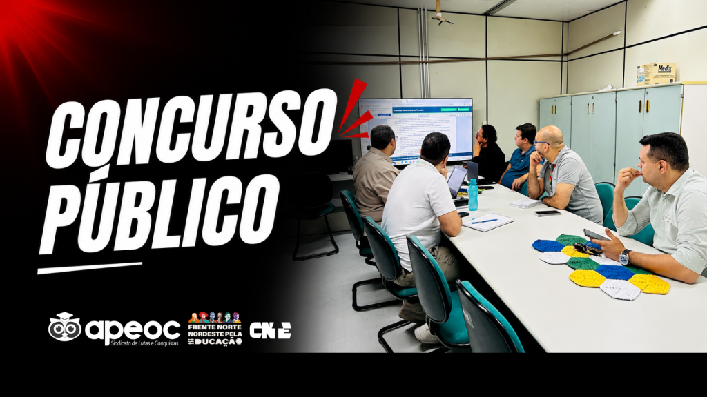 CONCURSO PÚBLICO: PROPOSTAS E QUESTIONAMENTOS PROTOCOLADOS PELO SINDICATO APEOC SÃO DISCUTIDOS COM A SEDUC. AGORA É DAR CELERIDADE À PUBLICAÇÃO DO EDITAL