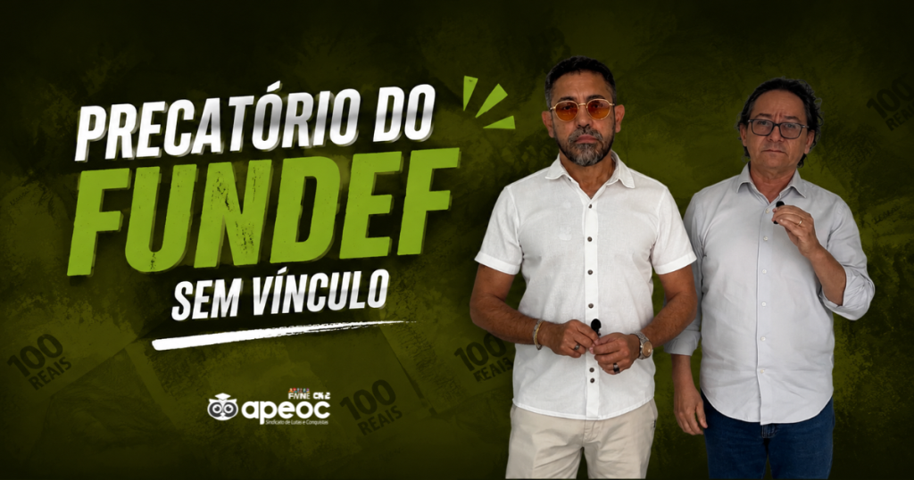 PRECATÓRIO DO FUNDEF SEM VÍNCULO: PRÓXIMO LOTE DEVERÁ SER LIBERADO NA SEGUNDA QUINZENA DE JULHO