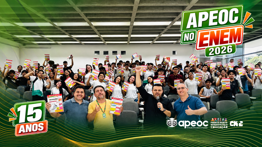 O CEARÁ INTEIRO É UMA ENORME SALA DE AULA: APEOC NO ENEM CELEBRA 15 ANOS TRANSFORMANDO SONHOS EM APROVAÇÃO