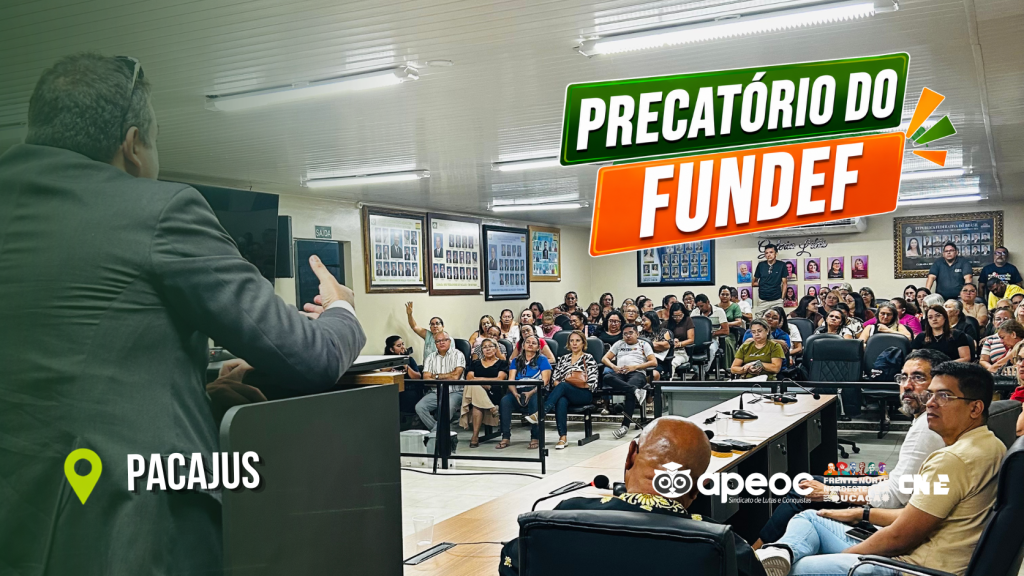 CATEGORIA FORTALECE A LUTA PELA INTEGRALIDADE DOS RECURSOS DO PRECATÓRIO DO FUNDEF, SEM DESCONTO DE IMPOSTO DE RENDA